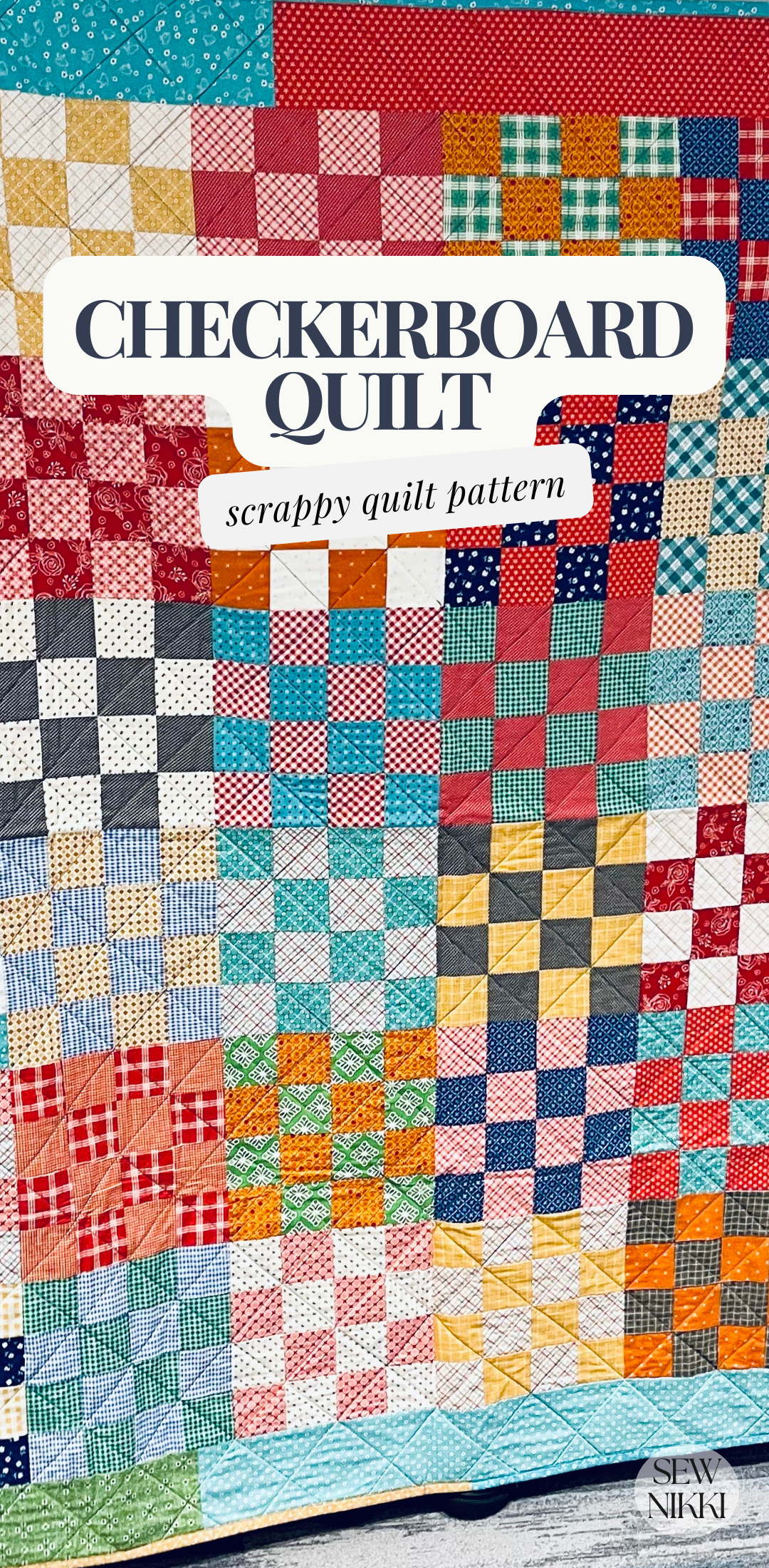 Free Scrappy Quilt Patterns: The Checkerboard Quilt - Sew Nikki